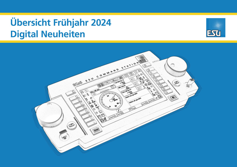 ESU - Übersicht Frühjahr 2024 Digital Neuheiten